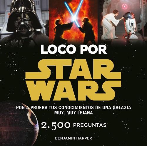 LOCO POR STAR WARS | 9788445002636 | HARPER,BENJAMIN | Llibreria Geli - Llibreria Online de Girona - Comprar llibres en català i castellà