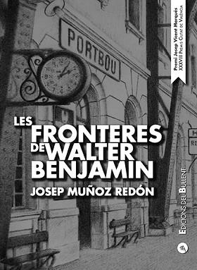 LES FRONTERES DE WALTER BENJAMIN | 9788499042459 | MUÑOZ REDÓN,JOSEP | Libreria Geli - Librería Online de Girona - Comprar libros en catalán y castellano