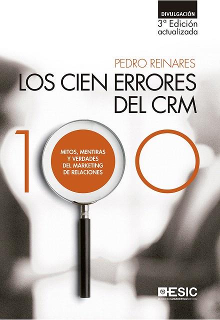 LOS CIEN ERRORES DEL CRM.MITOS,MENTIRAS Y VERDADES DEL MARKETING DE RELACIONES | 9788417024369 | REINARES,PEDRO | Llibreria Geli - Llibreria Online de Girona - Comprar llibres en català i castellà