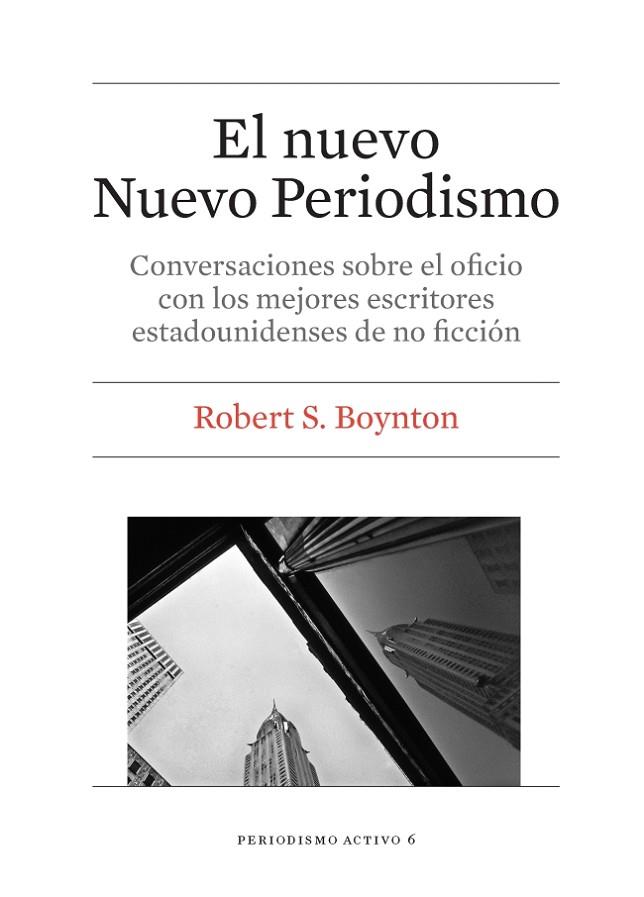 EL NUEVO NUEVO PERIODISMO | 9788447542277 | BOYNTON,ROBERT S. | Libreria Geli - Librería Online de Girona - Comprar libros en catalán y castellano