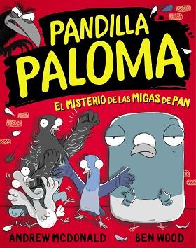 EL MISTERIO DE LAS MIGAS DE PAN(PANDILLA PALOMA 1) | 9788448858568 | MCDONALD,ANDREW/WOOD,BEN | Llibreria Geli - Llibreria Online de Girona - Comprar llibres en català i castellà