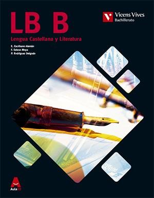 LB B (LITERTURA CASTELLANA CATALUNYA BACHILLERATO) AULA 3D | 9788468239798 | ESCRIBANOE./ ESTESO,F./RODRÍGUEZ,P. | Llibreria Geli - Llibreria Online de Girona - Comprar llibres en català i castellà