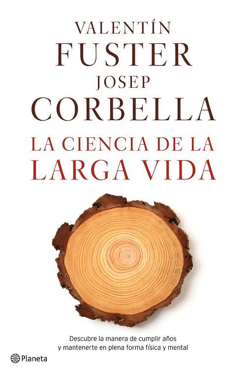 LA CIENCIA DE LA LARGA VIDA | 9788408162612 | FUSTER,VALENTÍN/CORBELLA,JOSEP  | Libreria Geli - Librería Online de Girona - Comprar libros en catalán y castellano