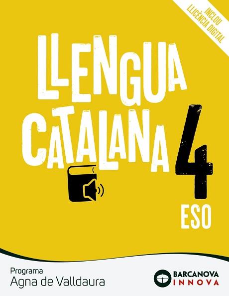 LLENGUA CATALANA(QUART D'ESO.PROGRAMA AGNA DE VALLDAURA) | 9788448951580 | ROSELL, JOSEP/HOMS, LLUÍS/RICO, AGUSTINA | Llibreria Geli - Llibreria Online de Girona - Comprar llibres en català i castellà