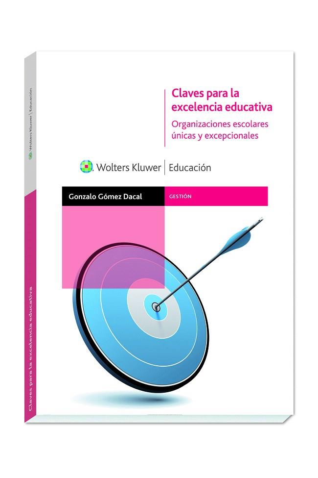 CLAVES PARA LA EXCELENCIA EDUCATIVA.ORGANIZACIONES ESCOLARES UNICAS Y EXCEPCIONALES | 9788499870823 | GÓMEZ DOCAL,GONZALO | Llibreria Geli - Llibreria Online de Girona - Comprar llibres en català i castellà