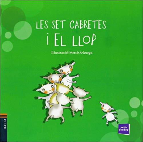 LES SET CABRETES I EL LLOP(LLETRA DE PAL) | 9788447925476 | ARÀNEGA,MERCÈ (IL) | Llibreria Geli - Llibreria Online de Girona - Comprar llibres en català i castellà