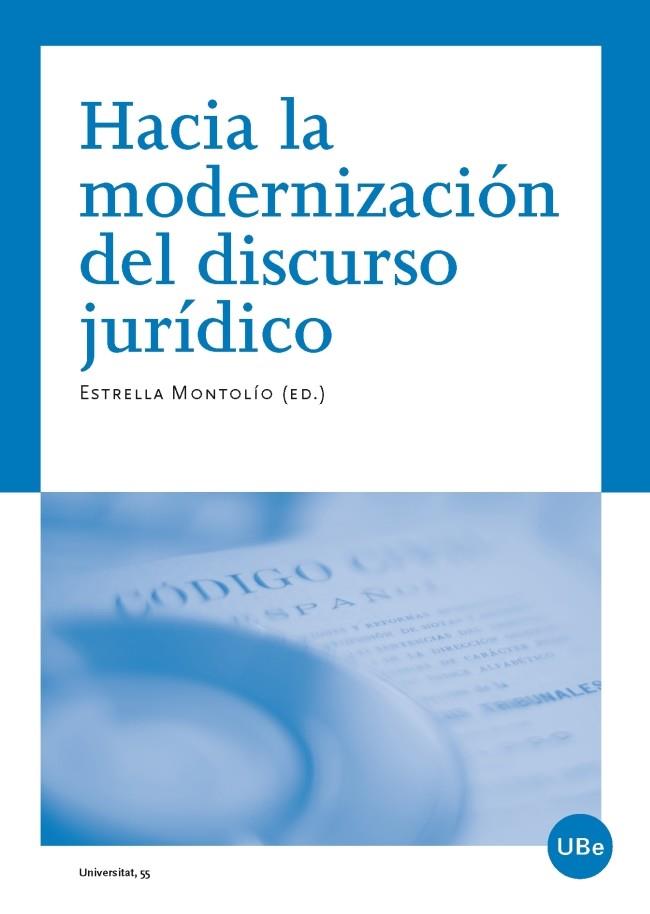 HACIA LA MODERNIZACIÓN DEL DISCURSO JURÍDICO | 9788447536092 | MONTOLÍO DURÁN,ESTRELLA | Llibreria Geli - Llibreria Online de Girona - Comprar llibres en català i castellà