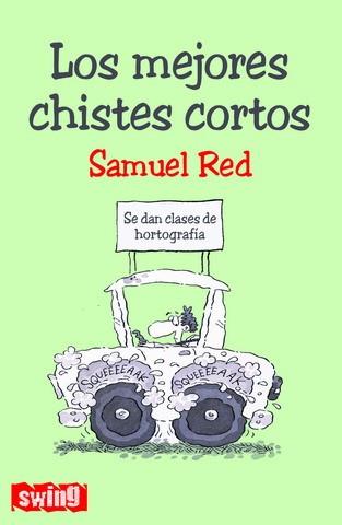 LOS MEJORES CHISTES CORTOS | 9788496746282 | SAMUEL,RED | Libreria Geli - Librería Online de Girona - Comprar libros en catalán y castellano