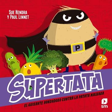 SUPERTATA Y EL GUISANTE BONDADOSO CONTRA LA PATATA MALVADA | 9788411823777 | LINNET, PAUL/HENDRA, SUE | Llibreria Geli - Llibreria Online de Girona - Comprar llibres en català i castellà