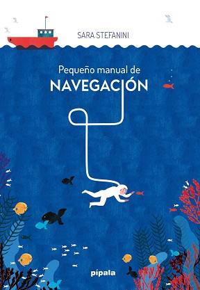 PEQUEÑO MANUAL DE NAVEGACIÓN | 9788419208880 | STEFANINI, SARA | Llibreria Geli - Llibreria Online de Girona - Comprar llibres en català i castellà