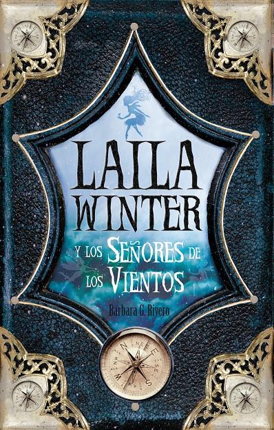 LAILA WINTER Y LOS SEÑORES DE LOS VIENTOS | 9788496947702 | RIVERO,BARBARA G | Llibreria Geli - Llibreria Online de Girona - Comprar llibres en català i castellà