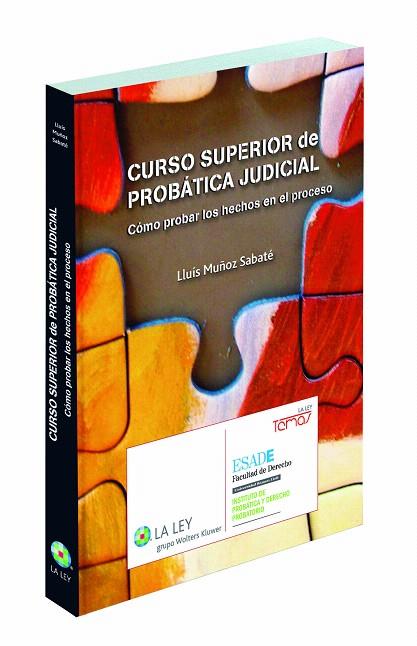 CURSO SUPERIOR DE PROBÁTICA JUDICIAL.CÓMO PROBAR LOS HECHOS EN EL PROCESO | 9788490201299 | MUÑOZ SABATÉ,LLUÍS | Libreria Geli - Librería Online de Girona - Comprar libros en catalán y castellano