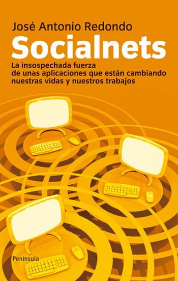 SOCIALNETS.LA INSOSPECHADA FUERZA DE UNAS APLICACIONES QUE E | 9788499420677 | REDONDO,JOSE ANTONIO | Libreria Geli - Librería Online de Girona - Comprar libros en catalán y castellano