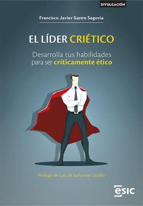 EL LÍDER CRIÉTICO | 9788411920216 | SASTRE SEGOVIA,FRANCISCO JAVIER | Libreria Geli - Librería Online de Girona - Comprar libros en catalán y castellano