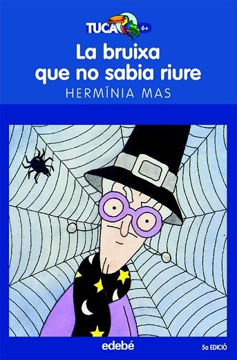 BRUIXA QUE NO SABIA RIURE | 9788423677993 | MAS,HERMINIA | Libreria Geli - Librería Online de Girona - Comprar libros en catalán y castellano