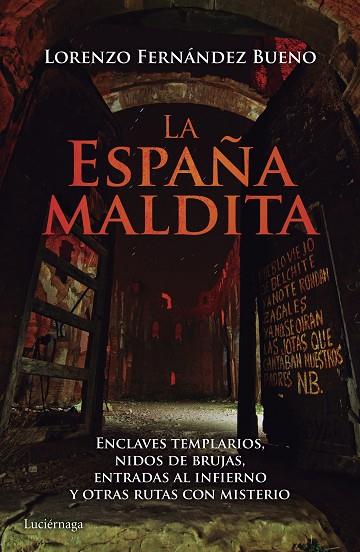 LA ESPAÑA MALDITA | 9788416694013 | FERNÁNDEZ BUENO,LORENZO | Libreria Geli - Librería Online de Girona - Comprar libros en catalán y castellano