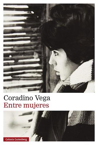 ENTRE MUJERES | 9788419738936 | VEGA, CORADINO | Llibreria Geli - Llibreria Online de Girona - Comprar llibres en català i castellà