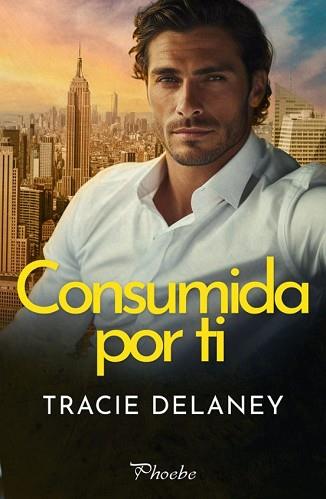 CONSUMIDA POR TI | 9788410070523 | DELANEY,TRACIE | Llibreria Geli - Llibreria Online de Girona - Comprar llibres en català i castellà