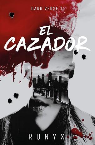 EL CAZADOR (DARK VERSE 1) | 9788466679022 | RUNYX | Llibreria Geli - Llibreria Online de Girona - Comprar llibres en català i castellà