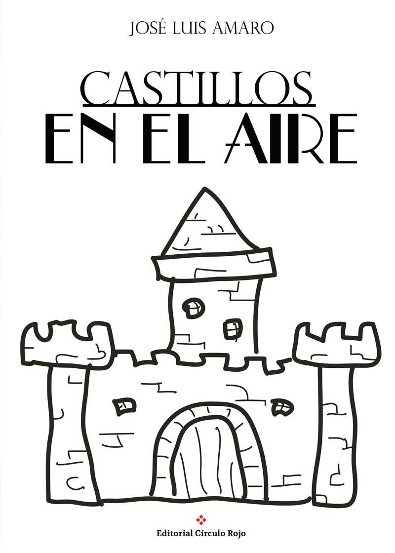 CASTILLOS EN EL AIRE(POESÍA 2014-2015) | 9788491266136 | AMARO,JOSÉ LUIS | Llibreria Geli - Llibreria Online de Girona - Comprar llibres en català i castellà