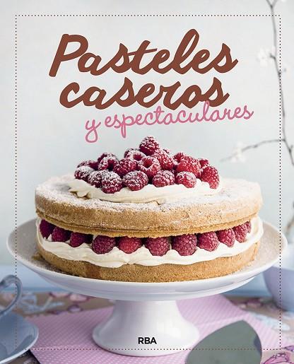 PASTELES CASEROS Y ESPECTACULARES | 9788424938345 | Llibreria Geli - Llibreria Online de Girona - Comprar llibres en català i castellà