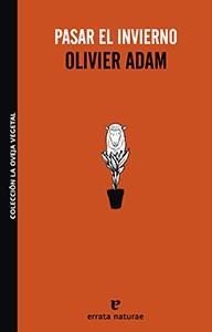 PASAR EL INVIERNO | 9788493637415 | ADAM,OLIVIER | Llibreria Geli - Llibreria Online de Girona - Comprar llibres en català i castellà