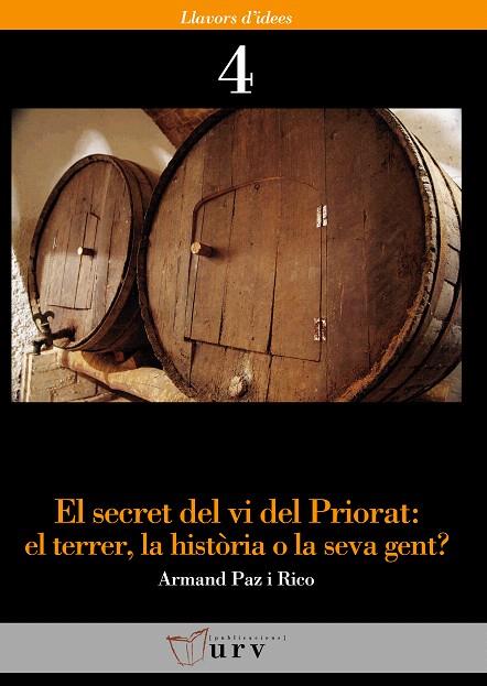 EL SECRET DEL VI DEL PRIORAT.EL TERRER,LA HISTORIA O LA SEVA | 9788484240969 | PAZ I RICO,ARMAND | Llibreria Geli - Llibreria Online de Girona - Comprar llibres en català i castellà