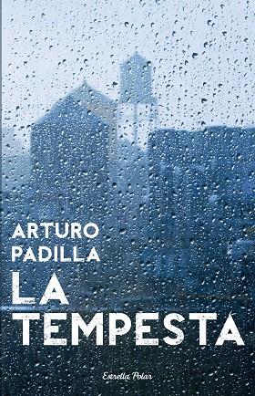 LA TEMPESTA | 9788499323473 | PADILLA,ARTURO | Llibreria Geli - Llibreria Online de Girona - Comprar llibres en català i castellà