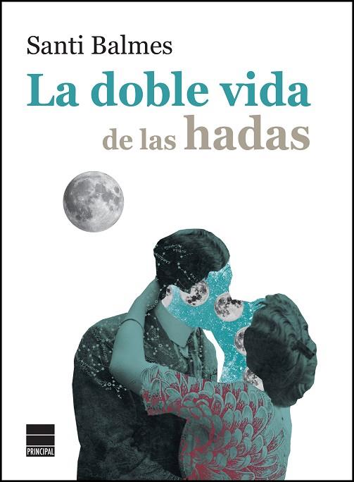 LA DOBLE VIDA DE LAS HADAS | 9788416223800 | BALMES,SANTI | Libreria Geli - Librería Online de Girona - Comprar libros en catalán y castellano