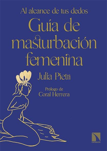 GUÍA DE MASTURBACIÓN FEMENINA | 9788413525433 | PIETRI,JULIA | Llibreria Geli - Llibreria Online de Girona - Comprar llibres en català i castellà