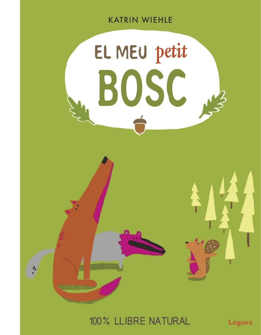 EL MEU PETIT BOSC | 9788494818394 | WIEHLE,KATRIN | Llibreria Geli - Llibreria Online de Girona - Comprar llibres en català i castellà