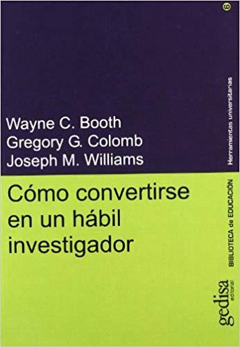 COMO CONVERTIRSE EN UN HABIL INVESTIGADOR | 9788474328172 | BOOTH,WAYNE C./COLOMB,GREGORY G. | Libreria Geli - Librería Online de Girona - Comprar libros en catalán y castellano