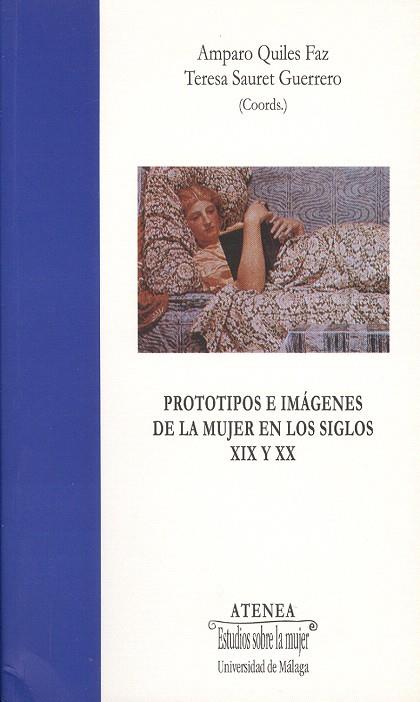 PROTOTIPOS E IMAGENES DE LA MUJER EN LOS SIGLOS XIX Y XX | 9788474969382 | QUILEZ FAZ,AMPARO/SAURET GUERRERO,TERESA | Llibreria Geli - Llibreria Online de Girona - Comprar llibres en català i castellà