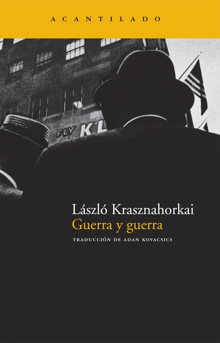 GUERRA Y GUERRA | 9788492649051 | KRASZNAHORKAI,LASZLO | Llibreria Geli - Llibreria Online de Girona - Comprar llibres en català i castellà