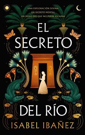 EL SECRETO DEL RÍO | 9788419252678 | IBAÑEZ, ISABEL | Llibreria Geli - Llibreria Online de Girona - Comprar llibres en català i castellà