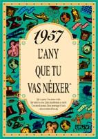 1957.L'ANY QUE TU VAS NEIXER | 9788488907424 | COLLADO BASCOMPTE,ROSA | Llibreria Geli - Llibreria Online de Girona - Comprar llibres en català i castellà