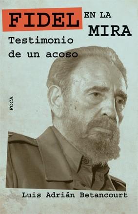 FIDEL EN LA MIRA | 9788496797352 | BETANCOURT,LUIS ADRIÁN | Llibreria Geli - Llibreria Online de Girona - Comprar llibres en català i castellà