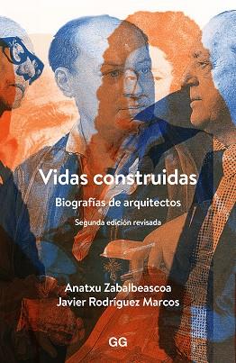 VIDAS CONSTRUIDAS.BIOGRAFÍAS DE ARQUITECTOS | 9788425228247 | ZABALBEASCOA,ANATXU/RODRIGUEZ MARCOS,JAVIER | Llibreria Geli - Llibreria Online de Girona - Comprar llibres en català i castellà