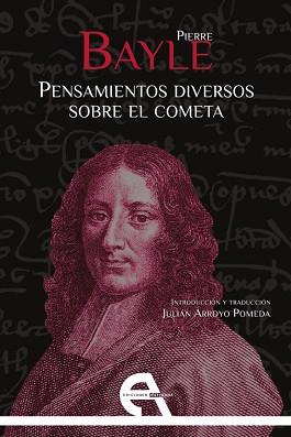 PENSAMIENTOS DIVERSOS SOBRE EL COMETA | 9788415906667 | BAYLE,PIERRE | Llibreria Geli - Llibreria Online de Girona - Comprar llibres en català i castellà