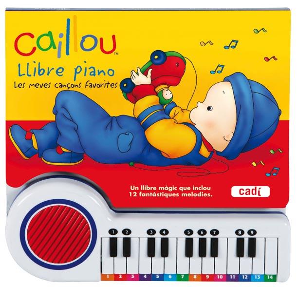 CAILLOU LLIBRE PIANO.LES MEVES CANÇONS FAVORITES | 9788447460106 | CHOUETTE PUBLISHING | Llibreria Geli - Llibreria Online de Girona - Comprar llibres en català i castellà