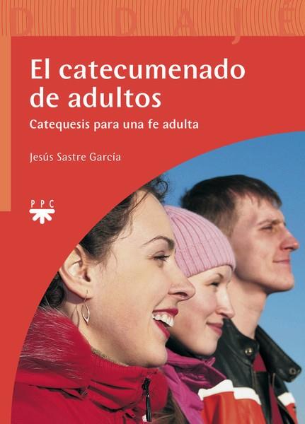 EL CATECUMENADO DE ADULTOS | 9788428823265 | SASTRE GARCÍA, JESÚS | Libreria Geli - Librería Online de Girona - Comprar libros en catalán y castellano