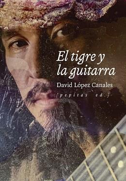 EL TIGRE Y LA GUITARRA | 9788418998331 | LÓPEZ CANALES,DAVID | Llibreria Geli - Llibreria Online de Girona - Comprar llibres en català i castellà