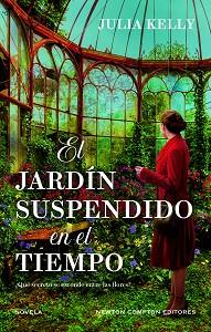 EL JARDÍN SUSPENDIDO EN EL TIEMPO | 9788410080713 | KELLY,JULIA | Llibreria Geli - Llibreria Online de Girona - Comprar llibres en català i castellà