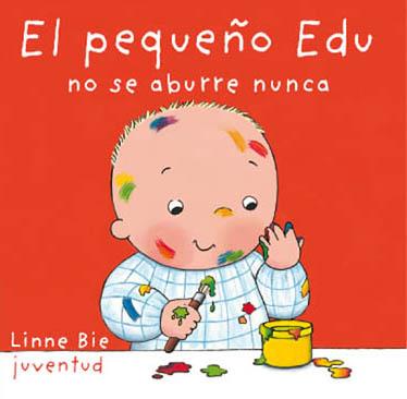 EL PEQUEÑO EDU NO SE ABURRE NUNCA | 9788426136947 | BIE,LINNE | Llibreria Geli - Llibreria Online de Girona - Comprar llibres en català i castellà