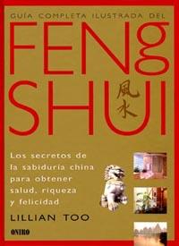 GUIA COMPLETA ILUSTRADA DEL FENG SHUI | 9788492252343 | TOO,LILLIAN | Llibreria Geli - Llibreria Online de Girona - Comprar llibres en català i castellà