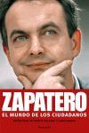 ZAPATERO.EL MUNDO DE LOS CIUDADANOS | 9788483077405 | CALAMAI,M/GARZIA,A. | Libreria Geli - Librería Online de Girona - Comprar libros en catalán y castellano