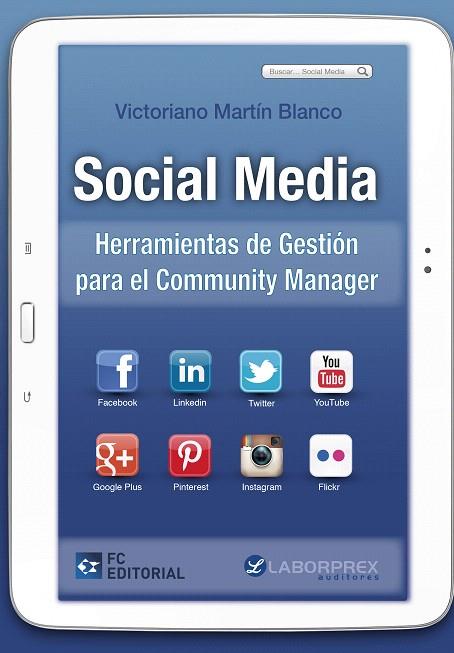 SOCIAL MEDIA.HERRAMIENTAS DE GESTIÓN PARA EL COMMUNITY MANAGER | 9788415781295 | MARTÍN BLANCO,VICTORIANO | Llibreria Geli - Llibreria Online de Girona - Comprar llibres en català i castellà