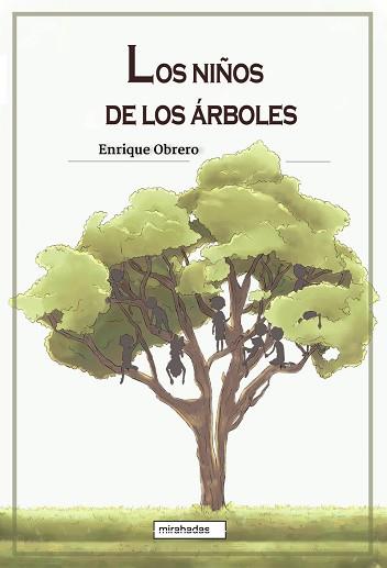 LOS NIÑOS DE LOS ÁRBOLES | 9788418996078 | OBRERO,ENRIQUE | Llibreria Geli - Llibreria Online de Girona - Comprar llibres en català i castellà