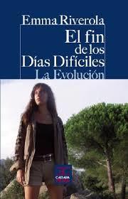 EL FIN DE LOS DIAS FELICES LA EVOLUCION | 9788497407182 | RIVEROLA,EMMA | Libreria Geli - Librería Online de Girona - Comprar libros en catalán y castellano