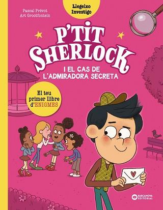 P'TIT SHERLOCK I EL CAS DE L'ADMIRADORA SECRETA | 9788448964283 | PRÉVOT, PASCAL | Llibreria Geli - Llibreria Online de Girona - Comprar llibres en català i castellà